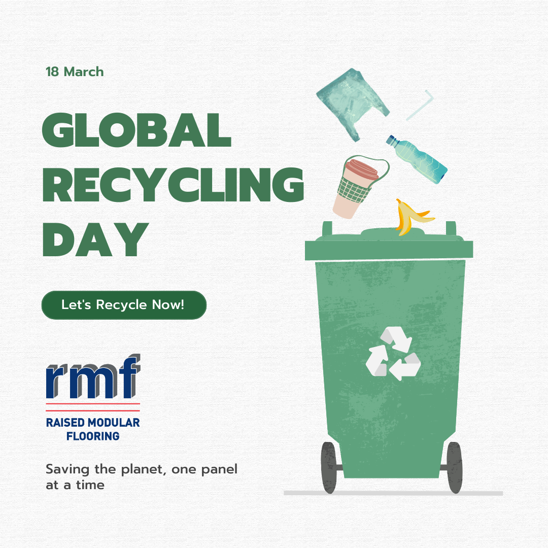 Global Recycling Day 2023 RMF Raised Modular Flooring